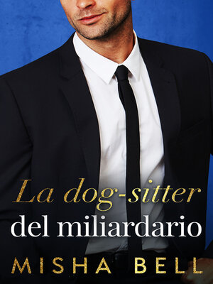 cover image of La dog-sitter del miliardario